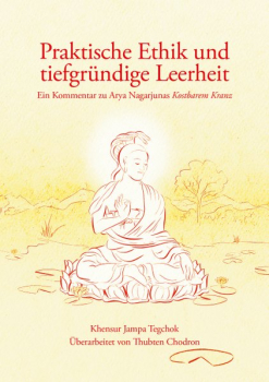 Jampa Khensur Tegchok : Praktische Ethik und tiefgründige Leerheit