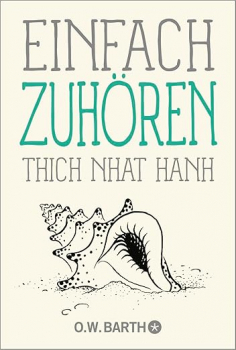 Thich Nhat Hanh : Einfach zuhören