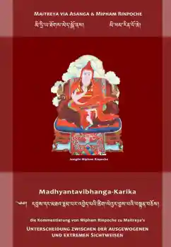 Maitreya : Madhyantavibhanga: Unterscheidung zwischen den ausgewogenen und extremen Sichtweisen