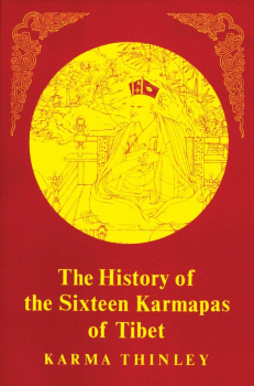 Karma Thinley : History of the Sixteen Karmapas of Tibet