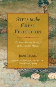 Jigme Lingpa : Steps to the Great Perfection