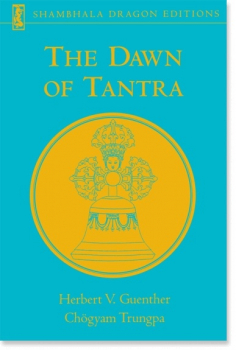 Herbert V. Guenther, Chogyam Trungpa : The Dawn of Tantra