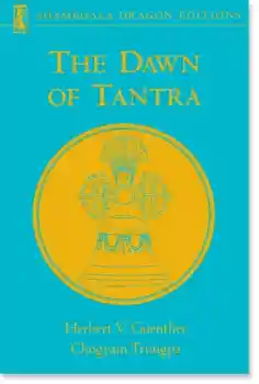 Herbert V. Guenther, Chogyam Trungpa : The Dawn of Tantra