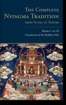 The Complete Nyingma Tradition from Sutra to Tantra, Books 1 to 10