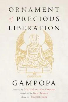 GAMPOPA : ORNAMENT OF PRECIOUS LIBERATION