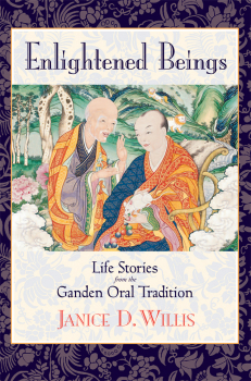 JAN WILLIS : ENLIGHTENED BEINGS Life Stories from the Ganden Oral Tradition