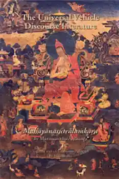 LOZANG JAMSPAL ROBERT THURMAN : THE UNIVERSAL VEHICLE DISCOURSE LITERATURE (MAHĀYĀNASŪTRĀLAṀKĀRA)