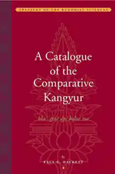 PAUL G. HACKETT : A CATALOGUE OF THE COMPARATIVE KANGYUR