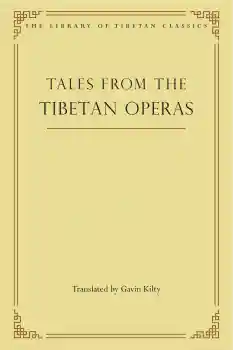GAVIN KILTY : Tales from the Tibetan Operas