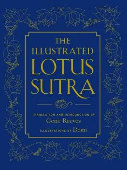 GENE REEVES, DEMI : THE ILLUSTRATED LOTUS SUTRA