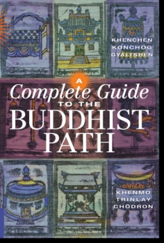 Khenchen Konchog Gyaltshen Rinpoche : A Complete Guide to the Buddhist Path