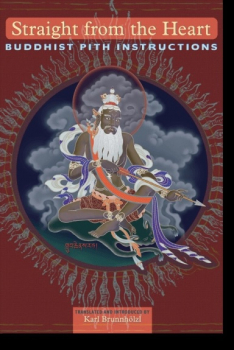 Jamgon Mipham, Karl Brunnhölzl : Straight from the Heart Buddhist Pith Instructions Translated
