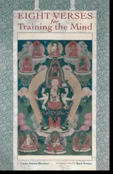 Geshe Sonam Rinchen : Eight Verses for Training the Mind
