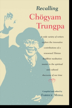 Fabrice Midal : Recalling Chogyam Trungpa
