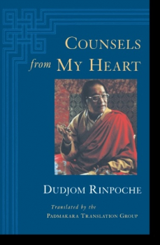 Dudjom Rinpoche : Counsels from My Heart