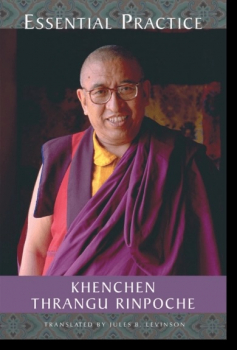 Khenchen Thrangu : Essential Practice Lectures on Kamalashila's Stages of Meditation in the Middle Way School
