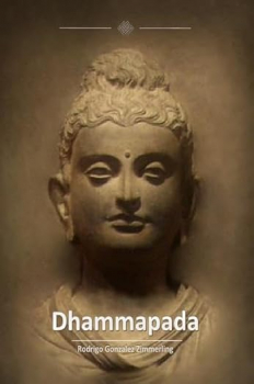 Rodrigo Gonzalez Zimmerling : Dhammapada