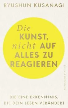 Ryushun Kusanagi : Die Kunst, nicht auf alles zu reagieren