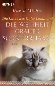 David Michie : Die Katze des Dalai Lama und die Weisheit grauer Schnurrhaare (TB)