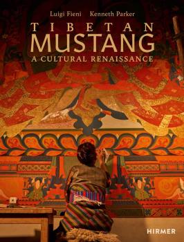 Luigi Fieni, Kenneth Parker : Tibetan Mustang: A Cultural Renaissance