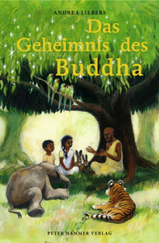 Andrea Liebers : Das Geheimnis des Buddha
