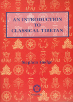 Hodge, Stephen : Introduction to Classical Tibetan