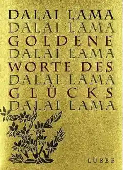 Dalai Lama - Goldene Worte des Glücks (Gebundene Ausgabe)