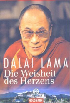 Dalai Lama - Die Weisheit des Herzens
