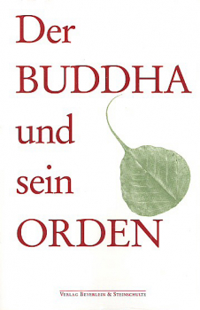 Fritz Schäfer und Raimund Beyerlein : Der Buddha und sein Orden