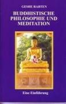 Geshe Rabten - Buddhistische Philosophie und Meditation