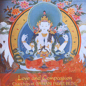 Drubpon Champa Rigzin : Love and Compassion - Chanting OM MANI PADME HUM (CD)