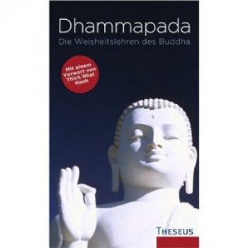 Gautama Buddha : Dhammapada, die Weisheitslehren des Buddha