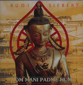 Siebert, Büdi :  Om Mani Padme Hum (CD)