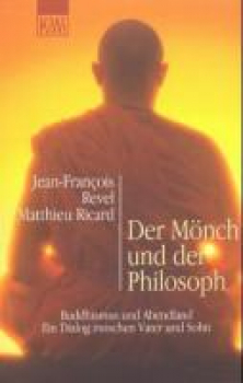 Revel, Jean-Francois  ; Ricard, Matthieu : Der Mönch und der Philosoph