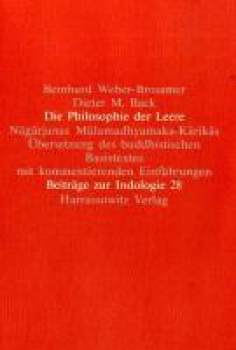Weber-Brosamer, Bernhard  ; Back, Dieter M.  :  Die Philosophie der Leere .   Nagarjunas Mulamadhyamaka-Karikas