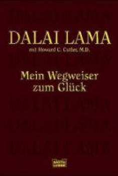 Dalai Lama - Mein Wegweiser zum Glück