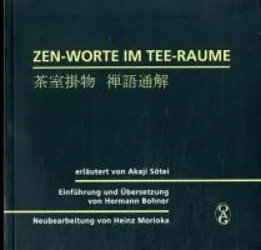 Akaji, Sotei : Zen-Worte im Tee-Raume
