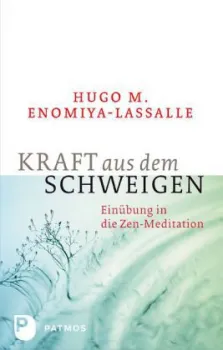 Enomiya-Lassalle, Hugo M. : Kraft aus dem Schweigen