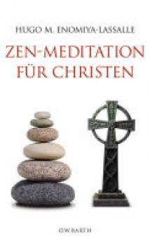 Enomiya-Lassalle, Hugo M.  :  Zen-Meditation für Christen