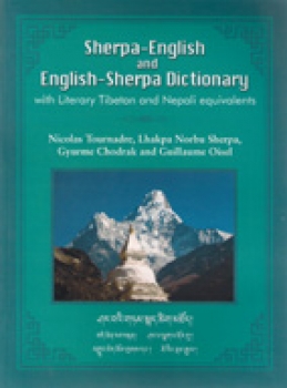 Tournadre, Nicholas and Lhakpa Norbu Sherpa, Gyurme Chodrak, and Guillaume Oisel : Sherpa-English and English-Sherpa Dictionary