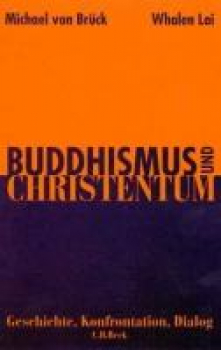Brück, Michael von  ; Lai, Whalen  :  Buddhismus und Christentum