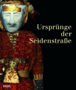 Hrsg. v. Alfried Wieczorek u. Christoph Lind: Ursprünge der Seidenstraße