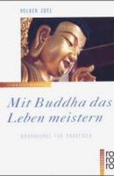 Zotz, Volker  :  Mit Buddha das Leben meistern