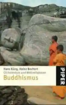 Küng, Hans, Bechert, Heinz : Der Buddhismus