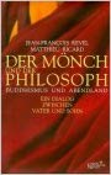 Revel, Jean-Francois ; Ricard, Matthieu : Der Mönch und der Philosoph (GEB)
