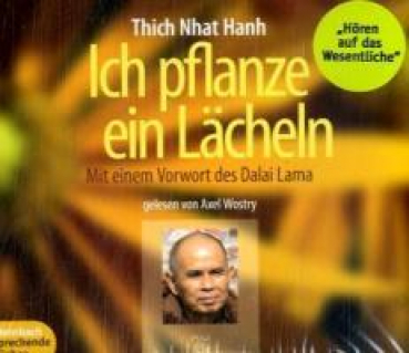 Thich Nhat Hanh  :  Ich pflanze ein Lächeln, 3 Audio-CDs
