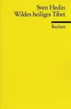 Hedin, Sven : Wildes heiliges Tibet