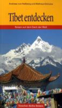 Heßberg, Andreas und Schulze, Waltraud  : Tibet entdecken