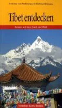 Heßberg, Andreas und Schulze, Waltraud : Tibet entdecken