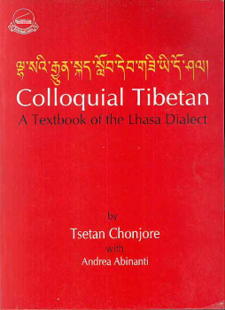 Tsetan Chonjore : Colloquial Tibetan